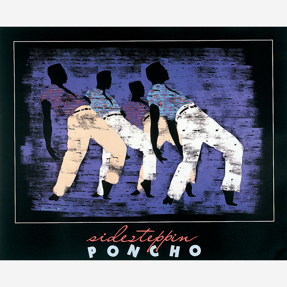 SIDESTEPPIN' POSTER - The Art of Poncho